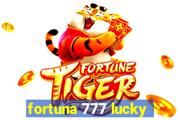 fortuna 777 lucky